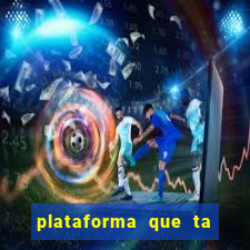 plataforma que ta pagando bem hoje